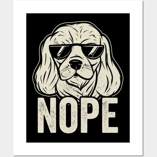 Funny Cavalier King Charles Spaniel Nope Dog Quotes Wall Art by Visual Vibes